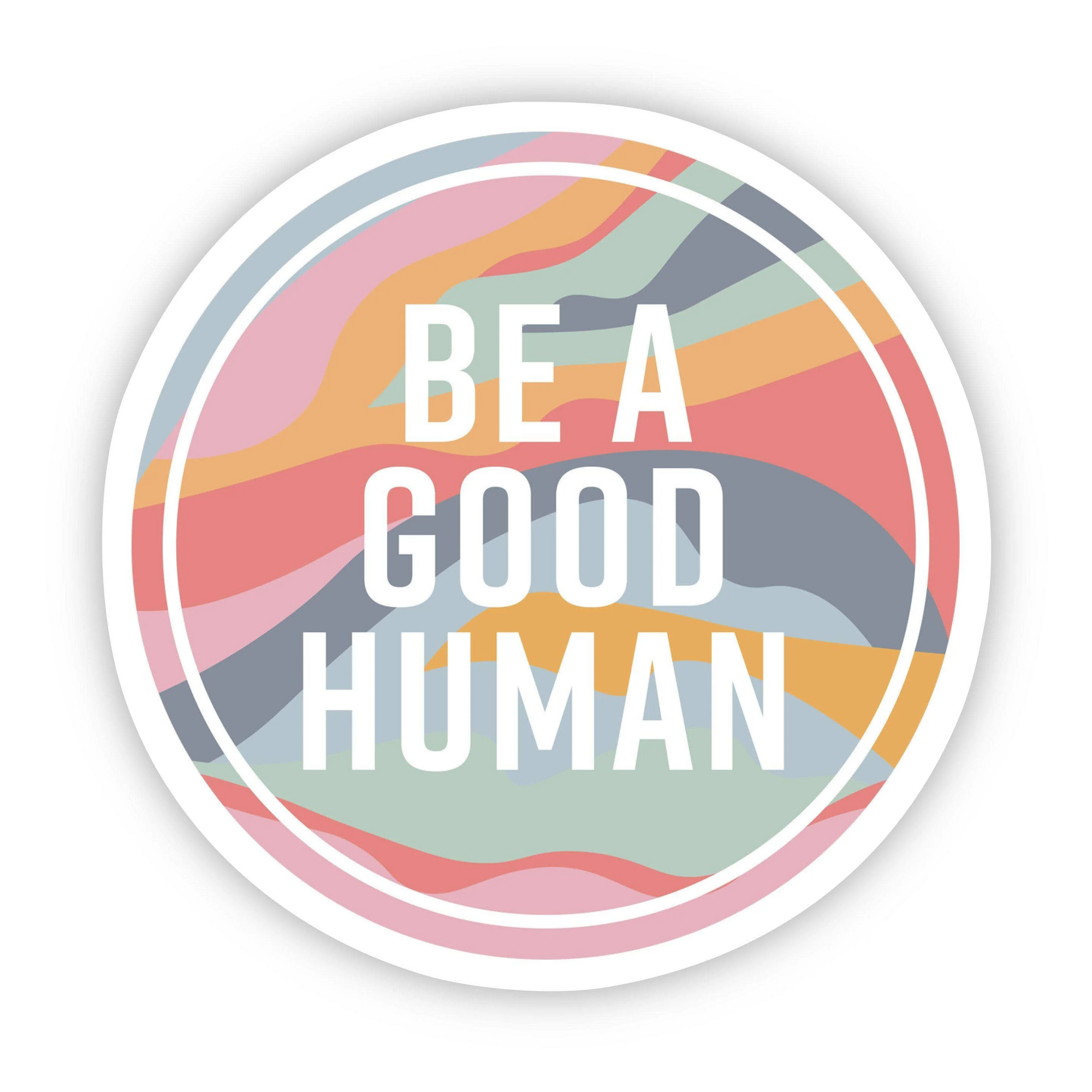 Be A Good Human Round Sticker