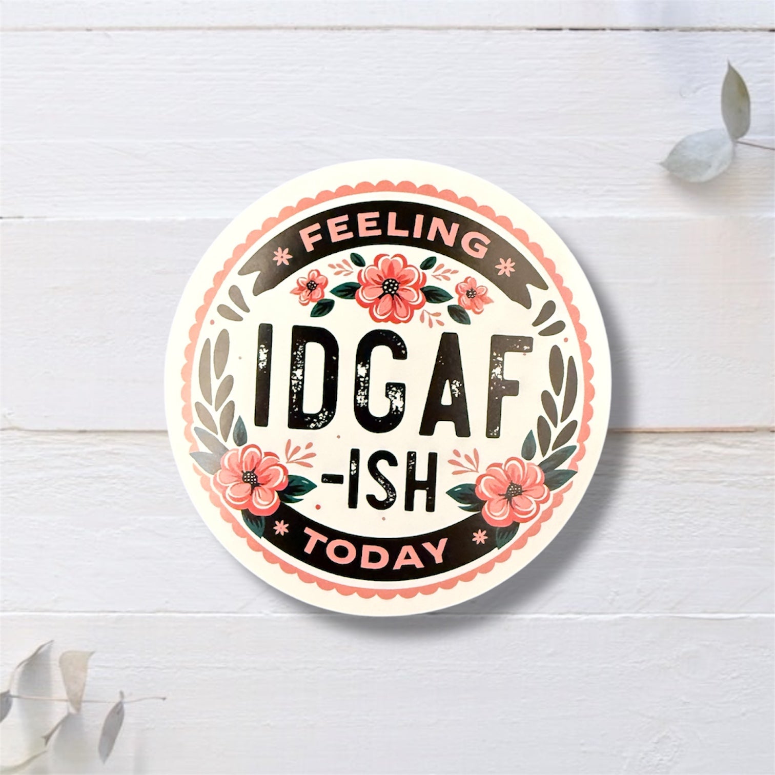 IDGAF-ISH Sticker